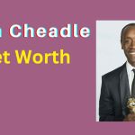 Don Cheadle net worth in rupees 2024 2025