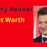 Jeremy Renner net worth in rupees 2024 2025