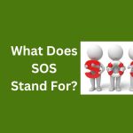 SOS Full Form - What Does It Really Mean?